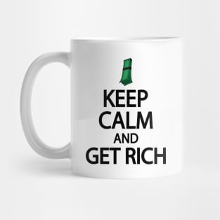 Keep calm and get rich Mug